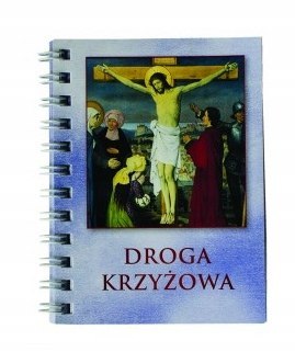 Droga Krzyżowa Jezusa rozważania na spirali 34str.