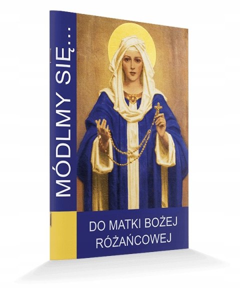 WYPRZEDAŻ! Do Matki Bożej Różańcowej Módlmy się różaniec MODLITEWNIK